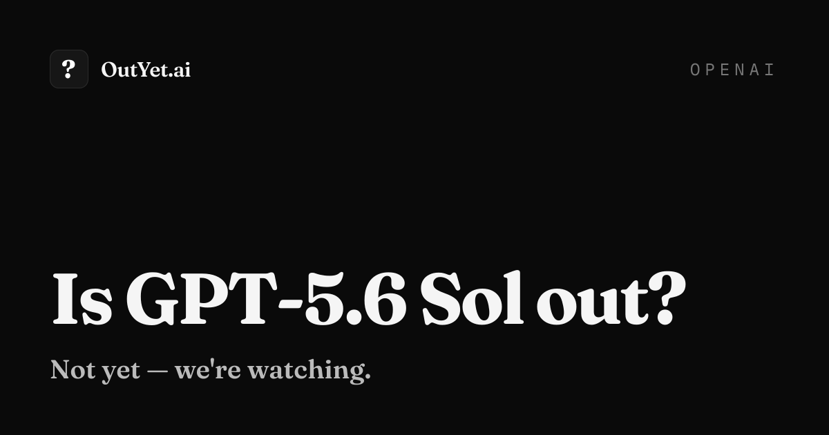 GPT-5.6 Sol: First reports about GPT-5.6; The interesting thing about GPT-5.6 Sol is not that it looks cleaner than Opus. It apparently doesn’t.